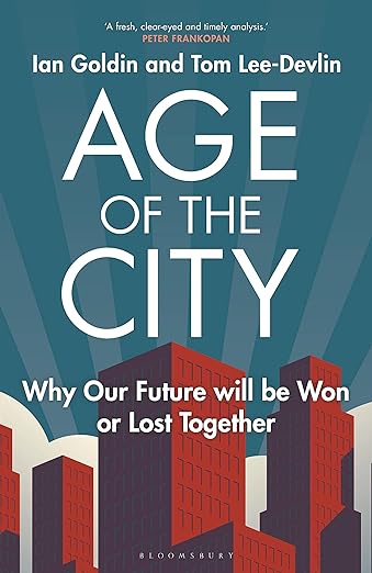 Photo of Age of the City: Why Our Future will be Won or Lost Together