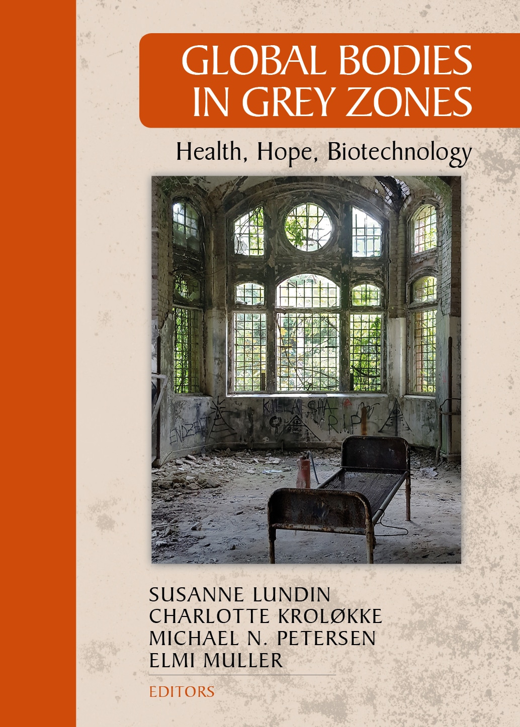 Thumbnail for STIAS Series Volume 8: Global Bodies in Grey Zones: Health, Hope, Biotechnology